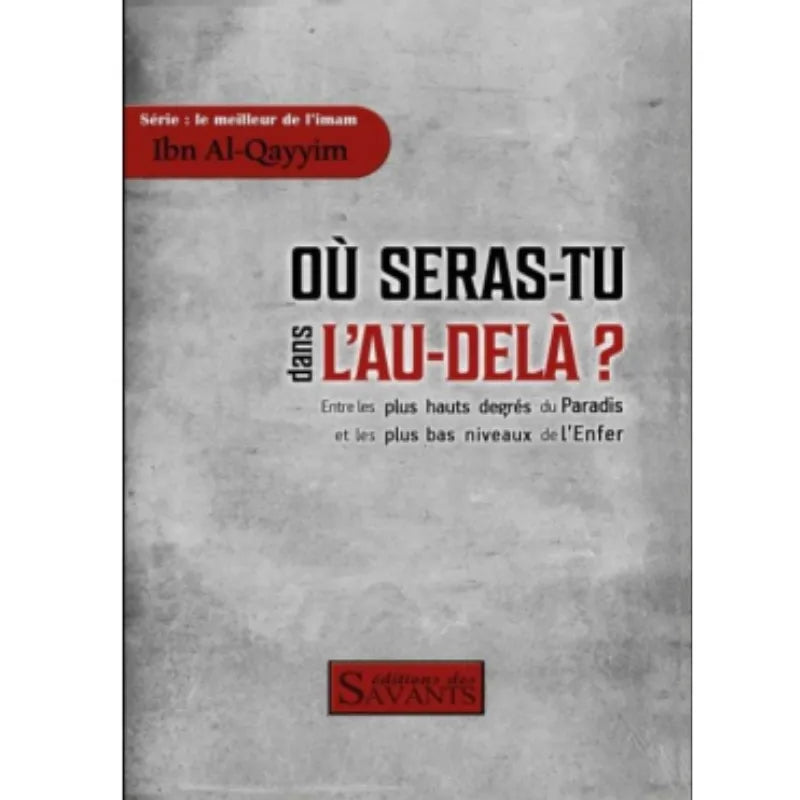 Où seras-tu dans l'au-delà ?