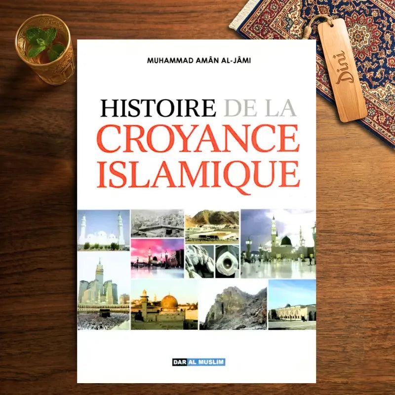 Histoire de la Croyance Islamique