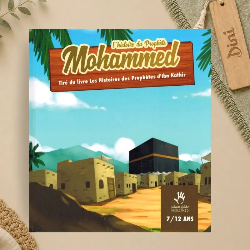 L'histoire du Prophète Mohammed - 7/12 ans