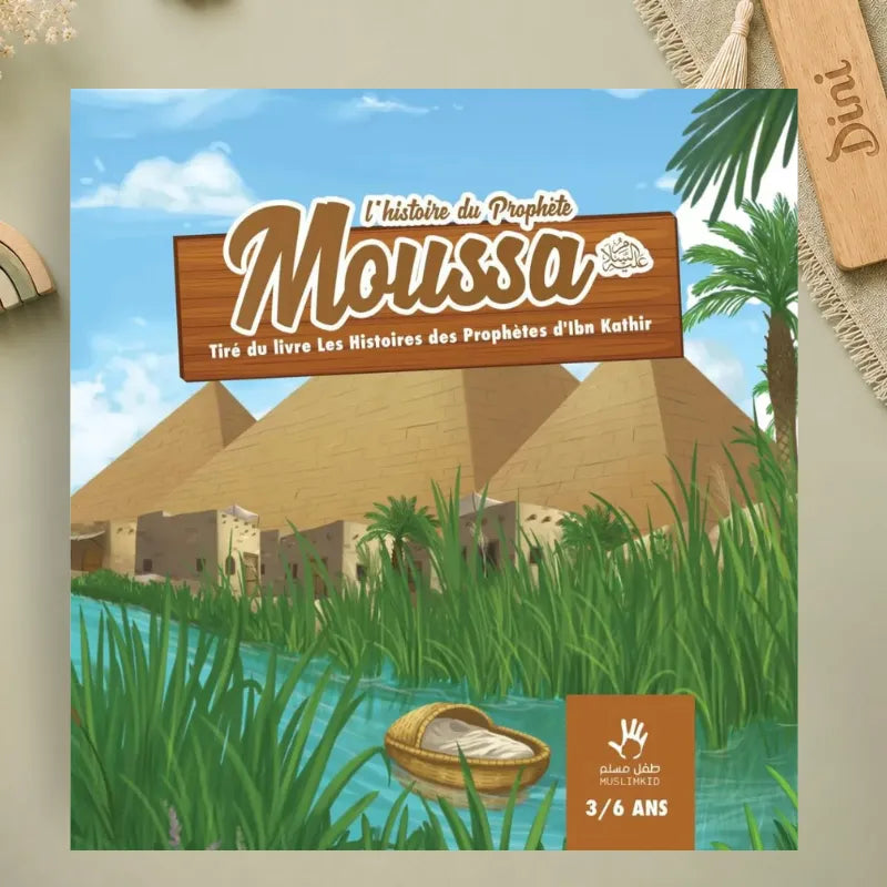 L'histoire du prophète Moussa 3/6 ans