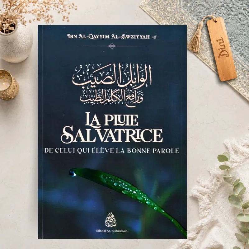 La Pluie Salvatrice de Celui qui élève la bonne parole - Ibn Al-Qayyim