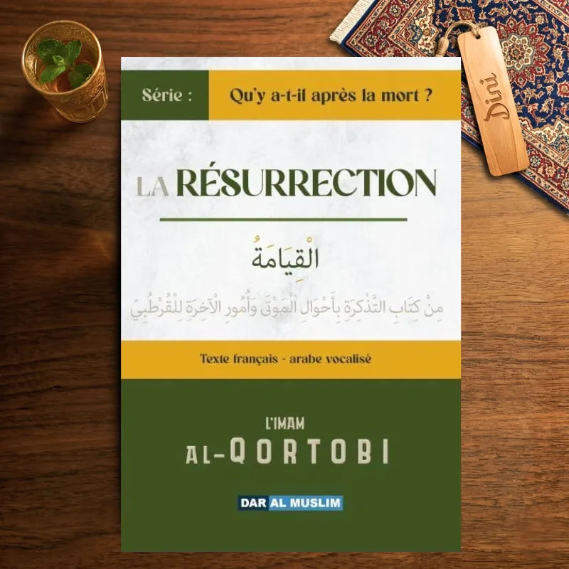 La Résurrection - Al Qortobi - Dar Al Muslim