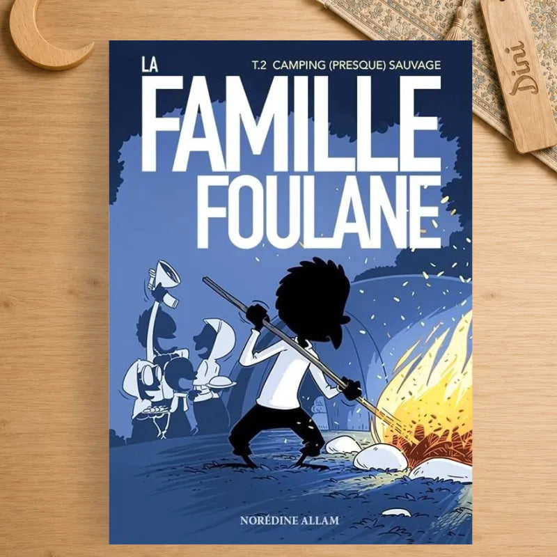 La famille Foulane - Tome 2 - Camping (presque) sauvage