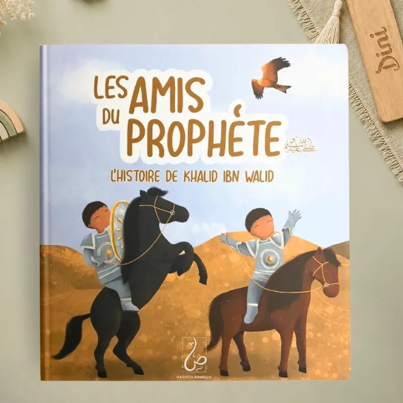 Les Amis du Prophète (sws) - L'histoire De Khalid Ibn Walid