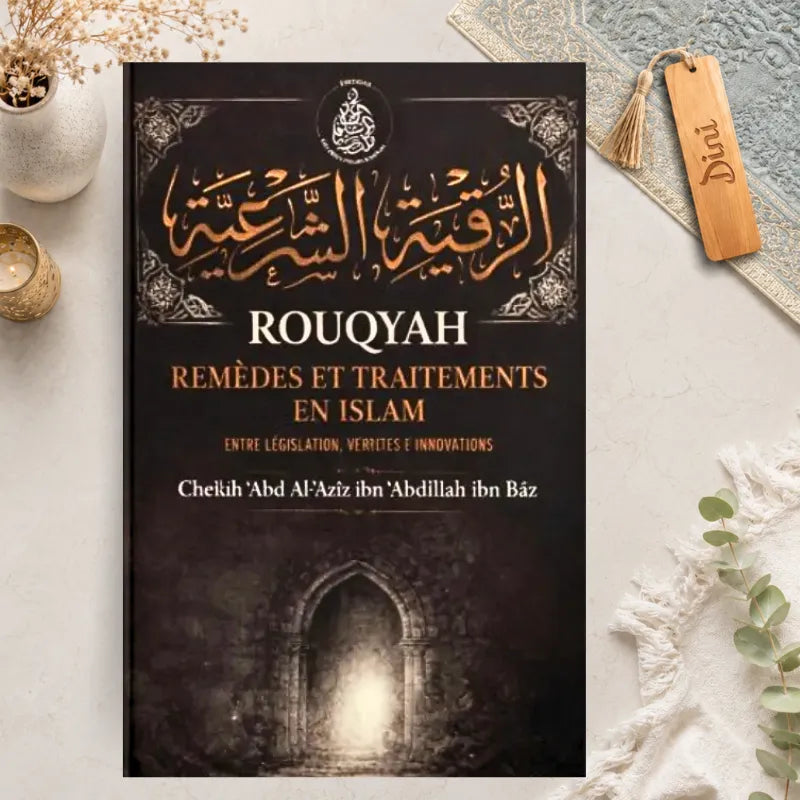 Rouqyah – Remèdes et traitements en Islam (Entre législation, interdits et innovations)