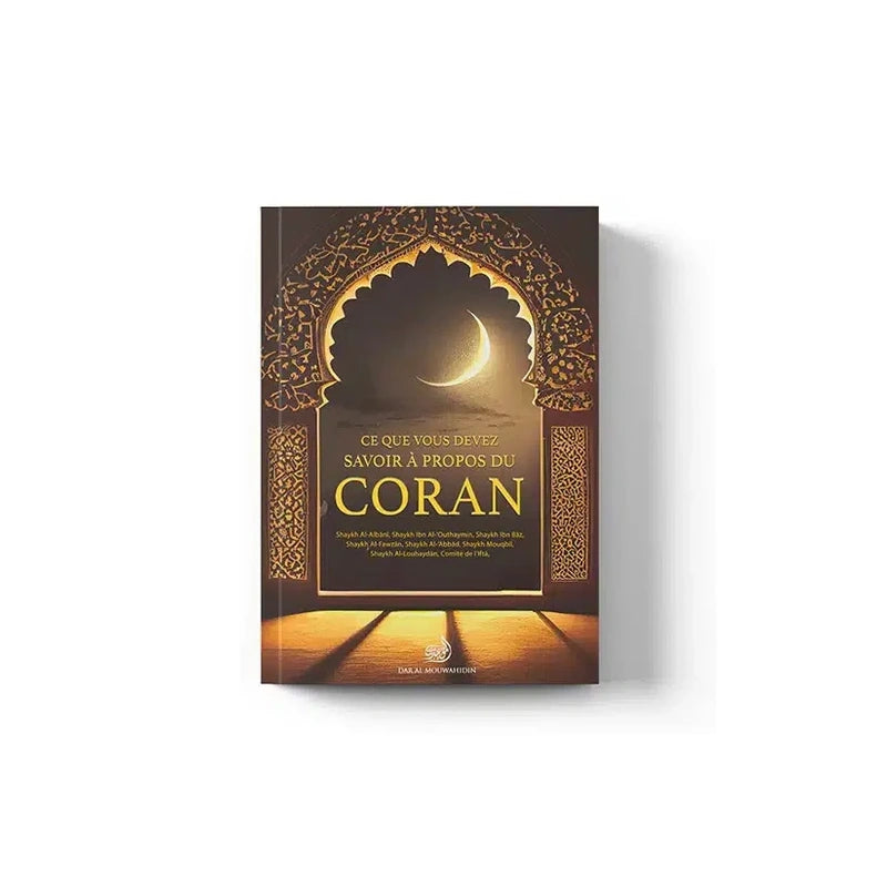 Ce que vous devez savoir à propos du Coran