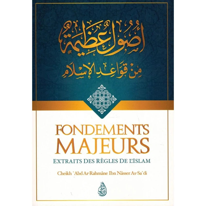 Fondements Majeurs - Extraits des règles de l'Islam