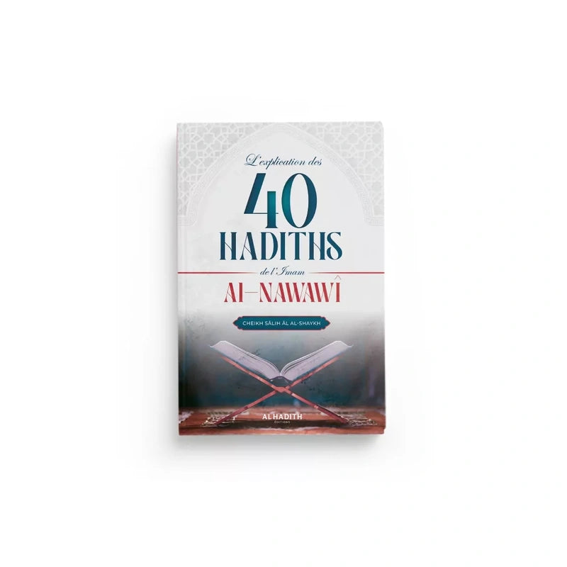 L'explication des 40 hadiths de l'imam al-Nawawi