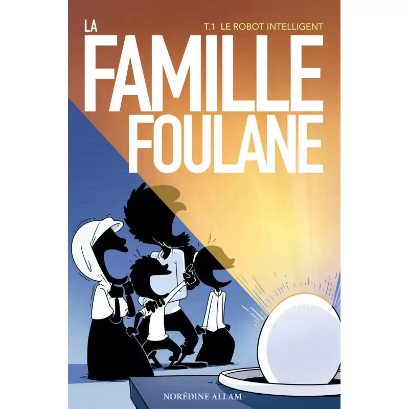 La famille Foulane Tome 1