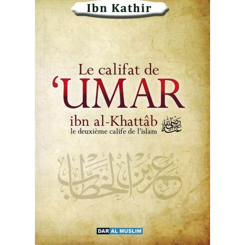 Le califat de 'Umar ibn Al-Khattâb