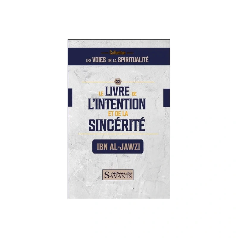 Le livre de l'intention et de la sincérité