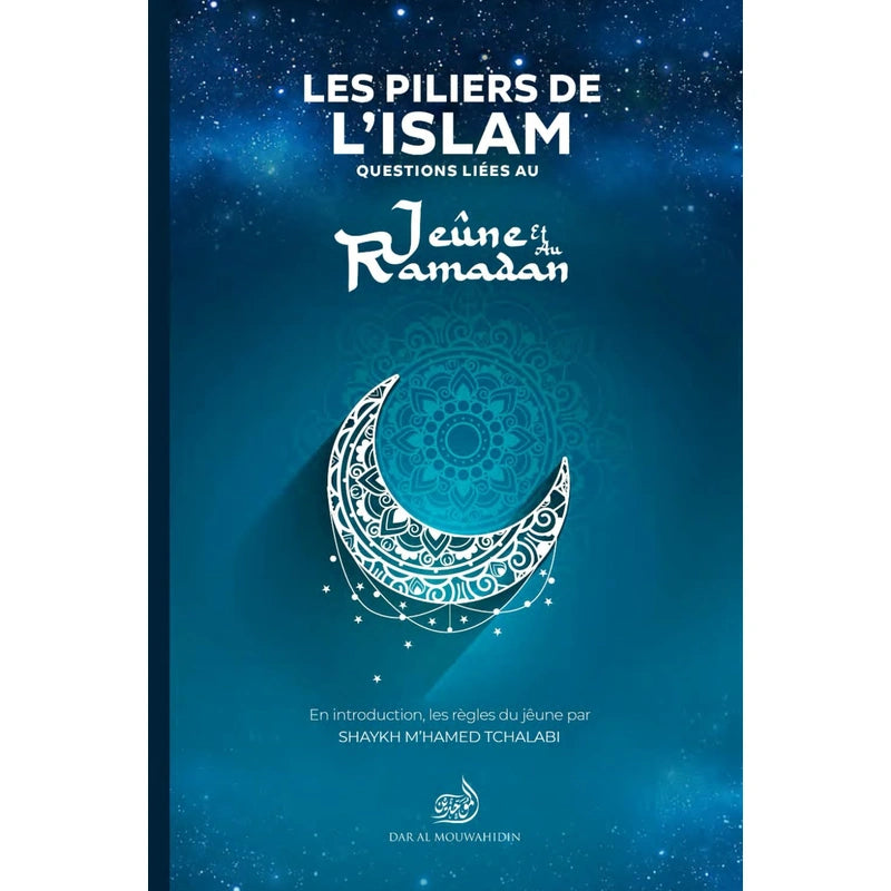Les piliers de l'islam - Questions liées au jeûne du ramadan