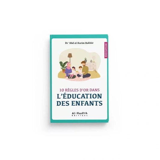 10 règles d'or dans l'éducation des enfants