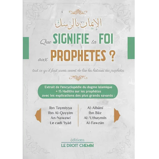 Que signifie la foi aux Prophètes ?