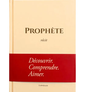 Prophète - Récit : Découvrir. Comprendre. Aimer (Rigide)