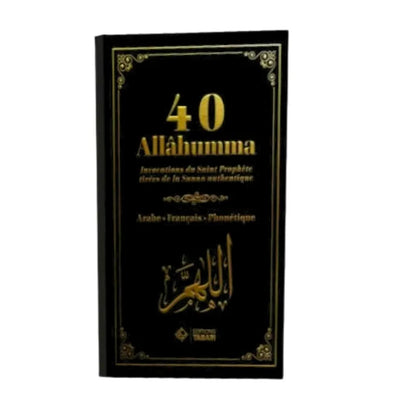 40 Allâhuma : Invocations du Saint Prophète tirées de la Sunna authentique - Noir