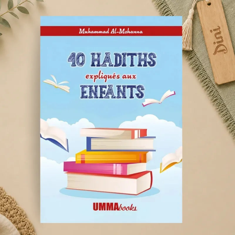 40 Hadiths Expliqués aux Enfants