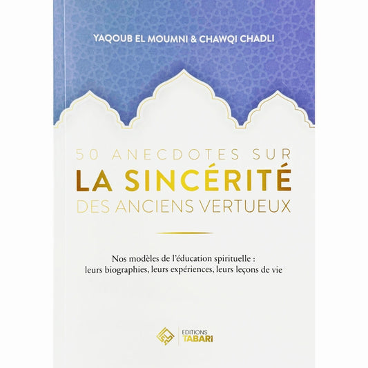 50 anecdotes sur la sincérité des anciens vertueux