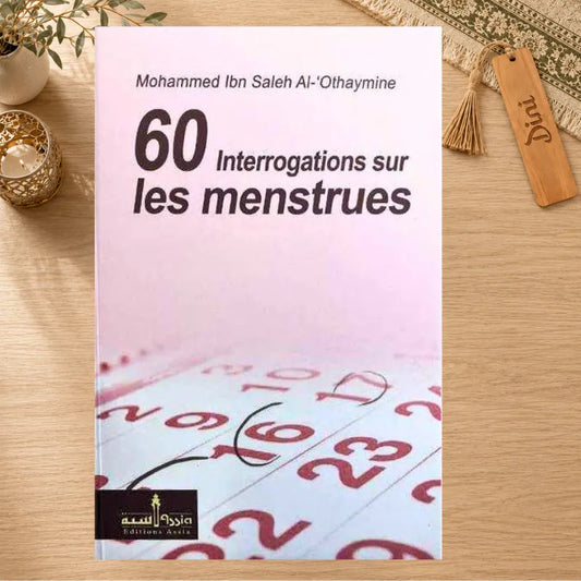 60 Interrogations sur les Menstrues, de Mohammed Ibn saleh Al-'Othaymine (Édition revue et corrigée - Format de poche)