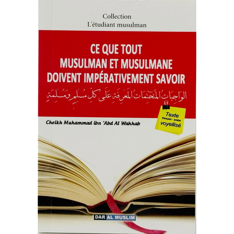 Ce que tout musulman et musulmane doivent impérativement savoir - Dar Al Muslim