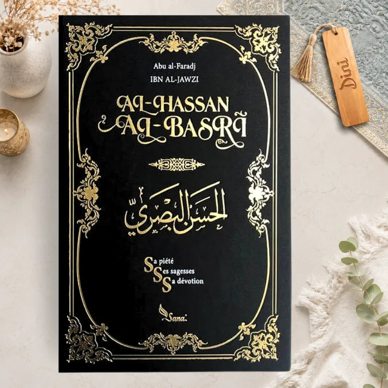 Al-Hassan Al-Basri - Sa piété, ses sagesses, sa dévotion
