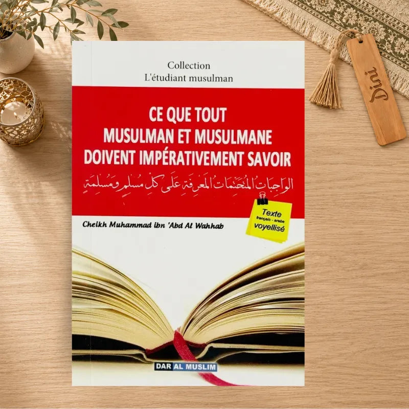 Ce que tout musulman et musulmane doivent impérativement savoir - Dar Al Muslim