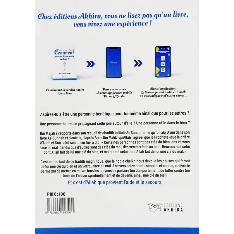 Comment peux-tu être une clé du bien?