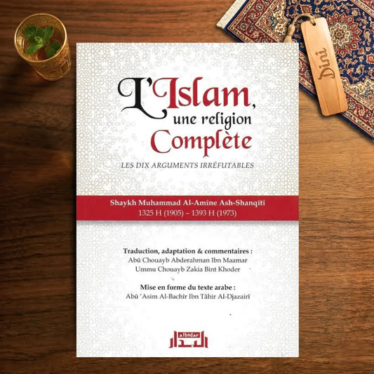 L'Islam, une religion complète - Les dix arguments irréfutables