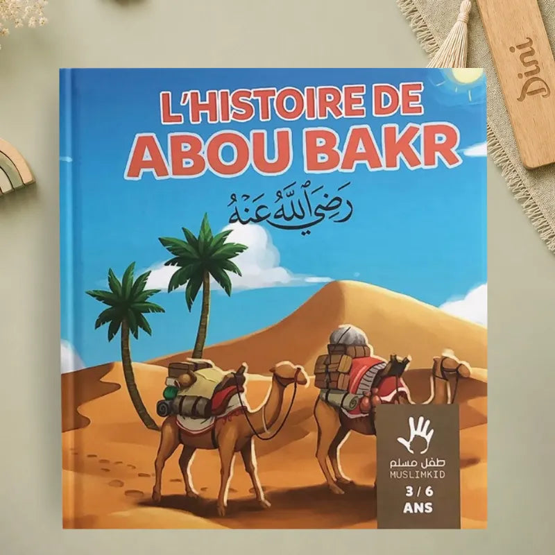 L'histoire de Abou Bakr 3/6 ans