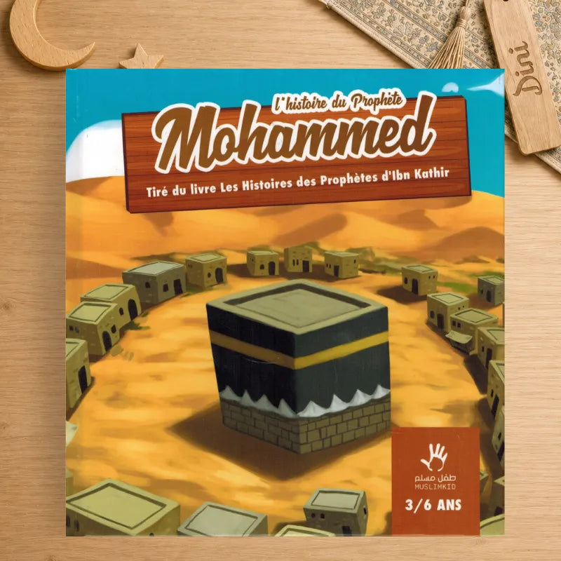 L'histoire du Prophète Mohammed - 3/6 ans