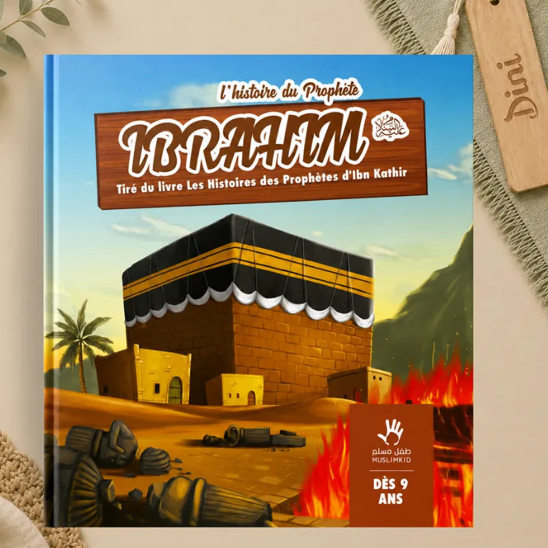 L'histoire du prophète Ibrahim - Dès 9 ans