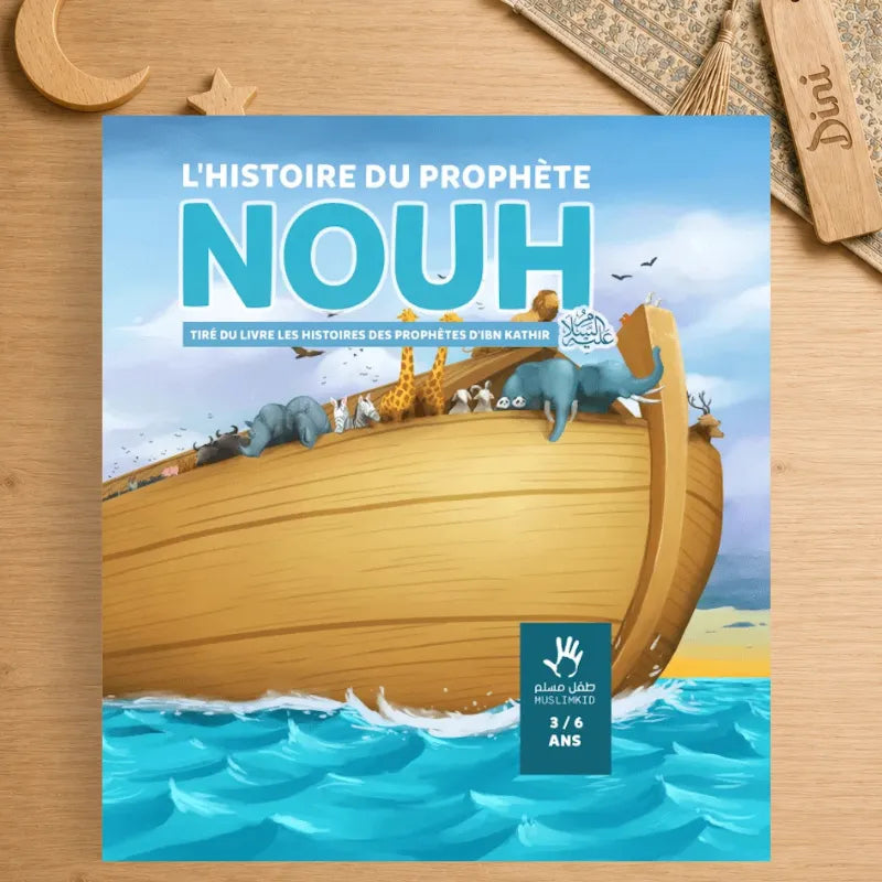 L'histoire du prophète Nouh - 3/6 ans