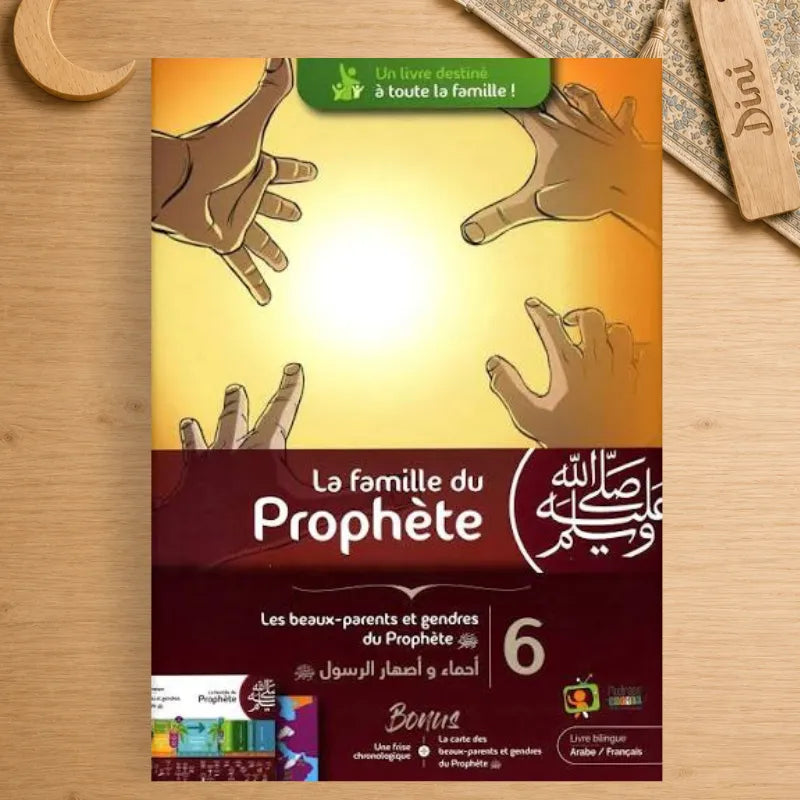 La famille du Prophète - tome 6 - les beaux-parents et gendres du Prophète