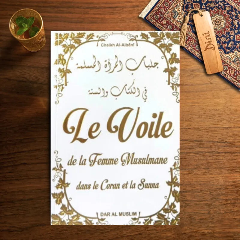 Le Voile de la Femme Musulmane dans le Coran et la Sunna