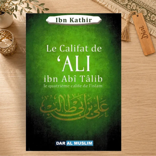 Le califat de 'Ali ibn abî Tâlib - le quatrième calife de l'Islam