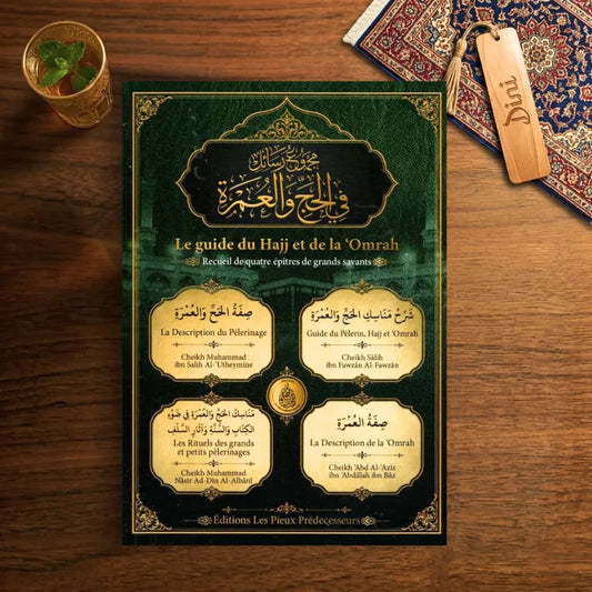 Le guide du Hajj et de la Omrah - Recueil de quatre épîtres de grands savants Al-Utheymîn, Al-Fawzân, Al-Albânî, Ibn Bâz