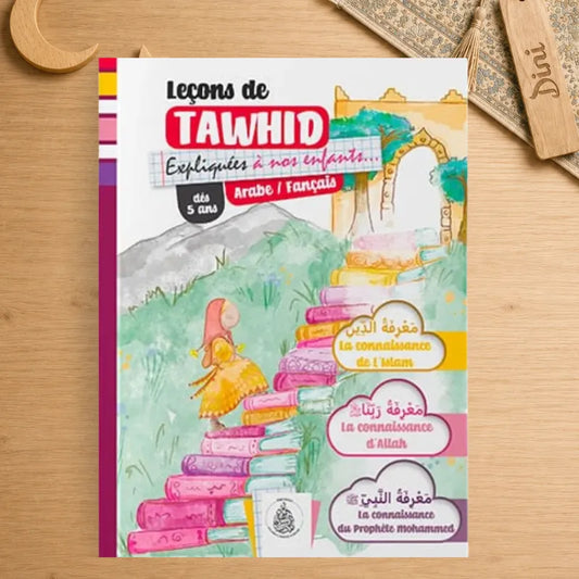 Leçons de Tawhid expliquées à nos enfants (Arabe/Français, Pour filles dès 5 ans)
