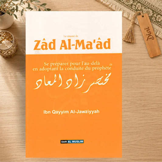 Le résumé de Zâd al-Ma'âd - Se préparer pour l'au-delà en adoptant la conduite du Prophète