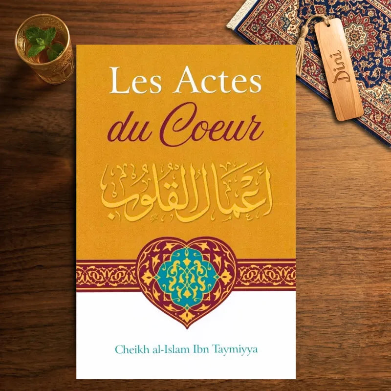 Les Actes du Cœur - Ibn Taymiyya
