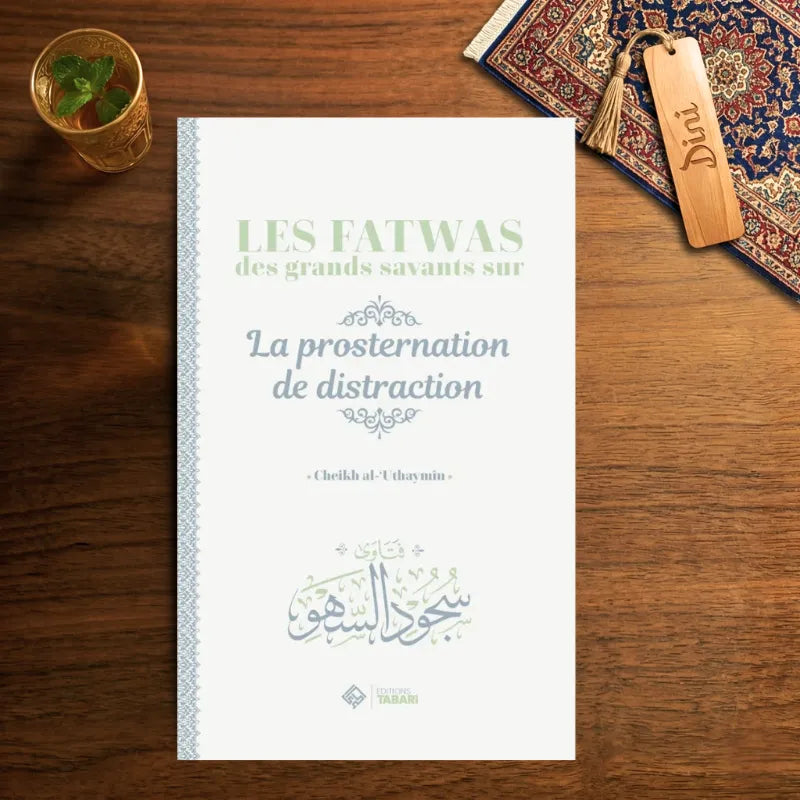 Les fatwas des grands savants sur la prosternation de la distraction
