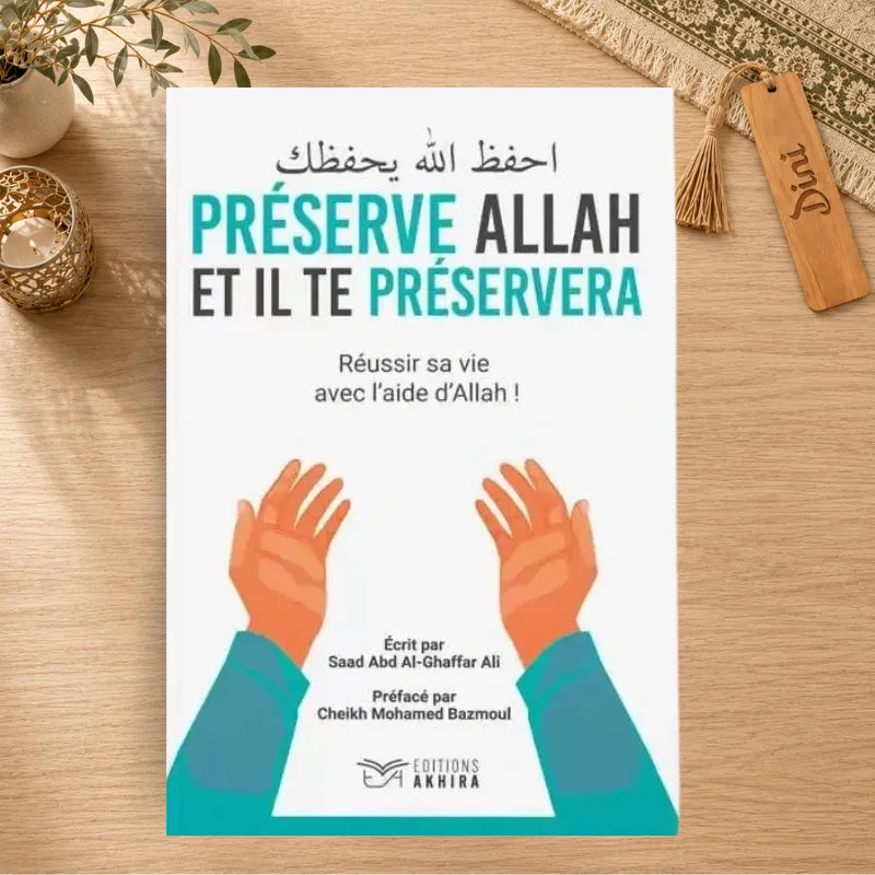 Préserve Allah et Il te préservera