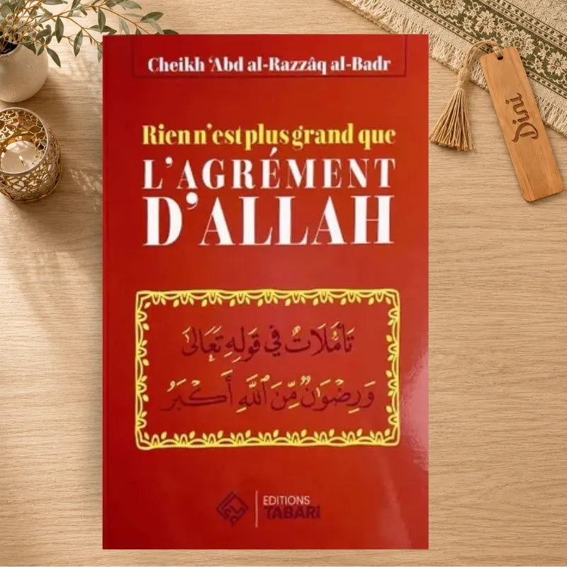 Rien n'est plus grand que l'agrément d'Allah