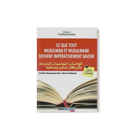 Ce que tout musulman et musulmane doivent impérativement savoir - Dar Al Muslim
