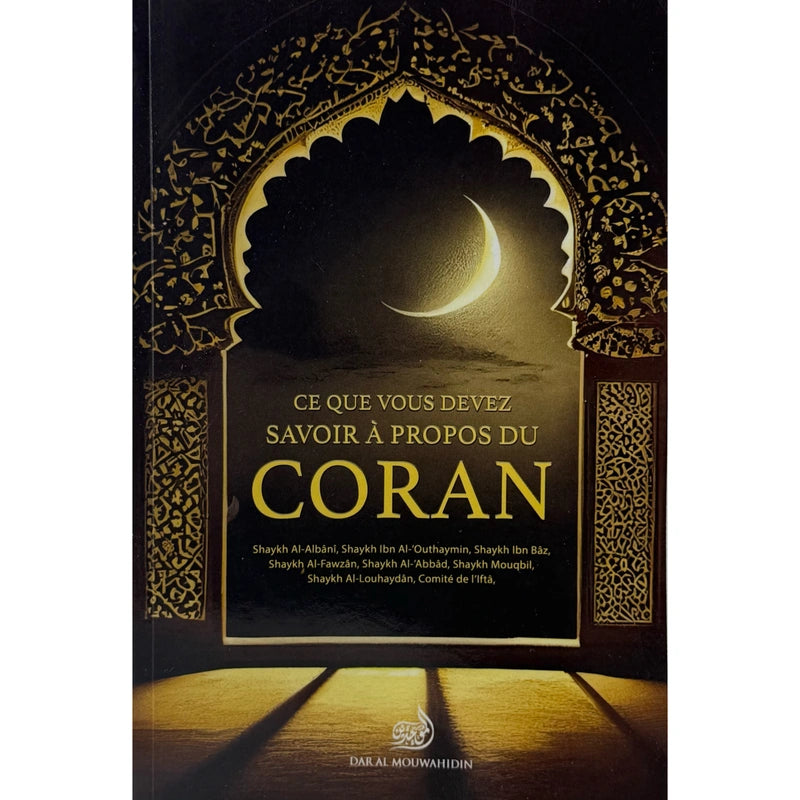 Ce que vous devez savoir à propos du Coran
