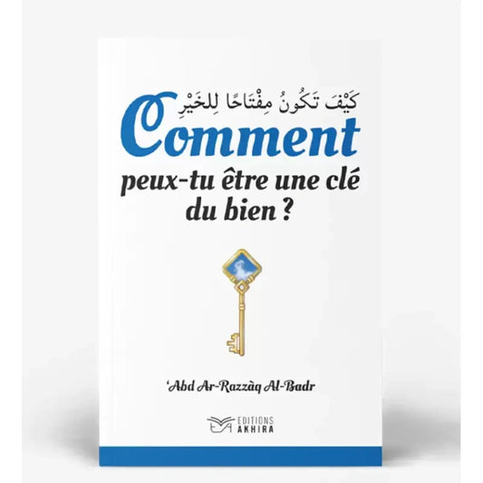 Comment peux-tu être une clé du bien?
