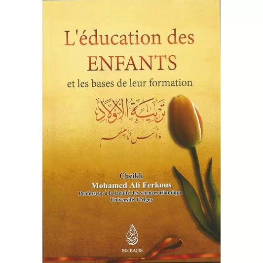 L'Éducation des enfants et les bases de leur formation