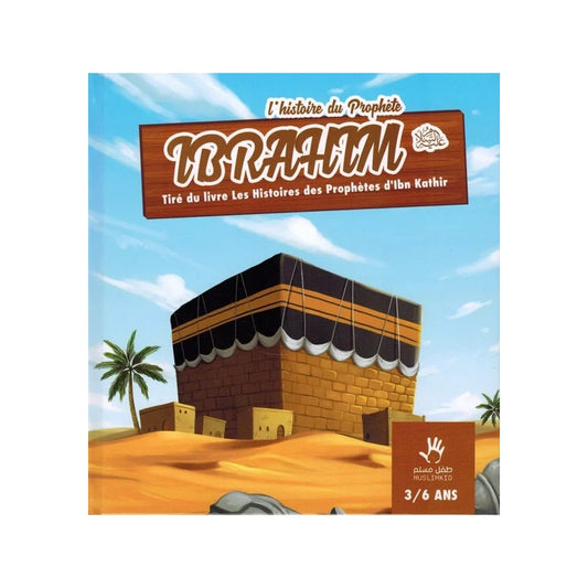 L'histoire du prophète Ibrahim