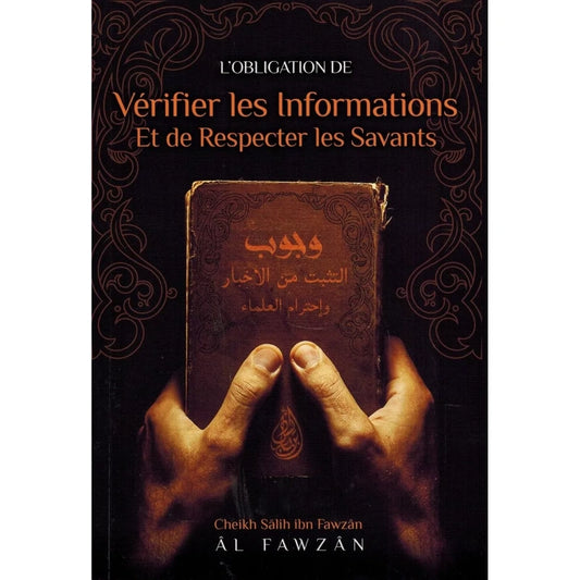 L'obligation de vérifier les informations et de respecter les savants