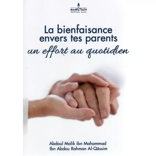 La bienfaisance envers tes parents au quotidien
