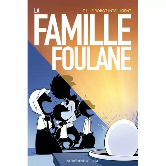 La famille Foulane  Tome 1